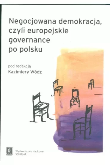Negocjowana demokrecja, czyli europejskie governance po polsku