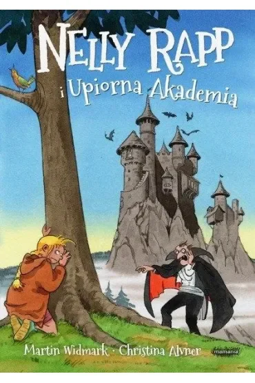 Nelly Rapp i Upiorna Akademia. Nelly Rapp. Tom 1