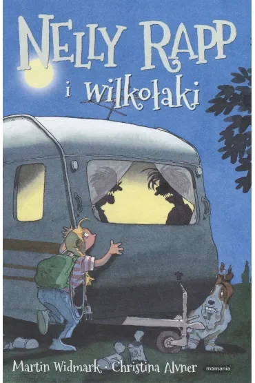 Nelly Rapp i wilkołaki. Nelly Rapp. Tom 3