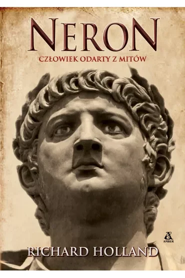 Neron. Człowiek odarty z mitów