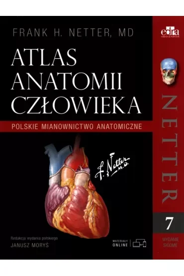 Atlas anatomii człowieka. Polskie mianownictwo anatomiczne. Netter. Wydanie 7