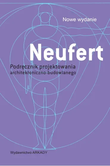 Neufert Podręcznik projektowania architektoniczno-budowlanego
