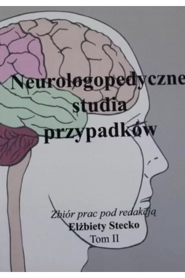 Neurologopedyczne studia przypadków T.2