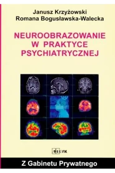Neuroobrazowanie w praktyce psychiatrycznej