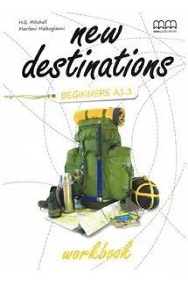 New Destinations Beginners A1.1 WB MM PUBLICATIONS