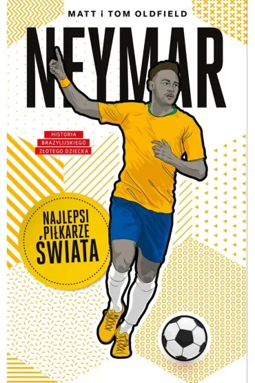 Neymar. Najlepsi piłkarze świata