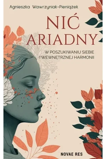Nić Ariadny. W poszukiwaniu siebie i wewnętrznej harmonii