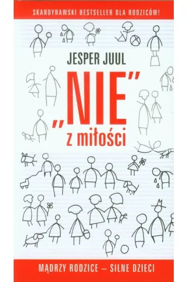 ,,NIE'' z miłości. Mądrzy rodzice - silne dzieci