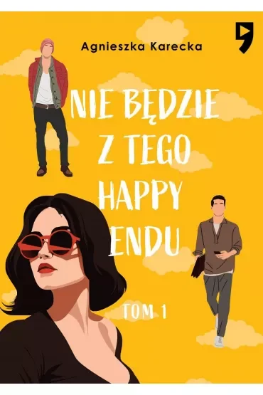 Nie będzie z tego happy endu. Tom 1