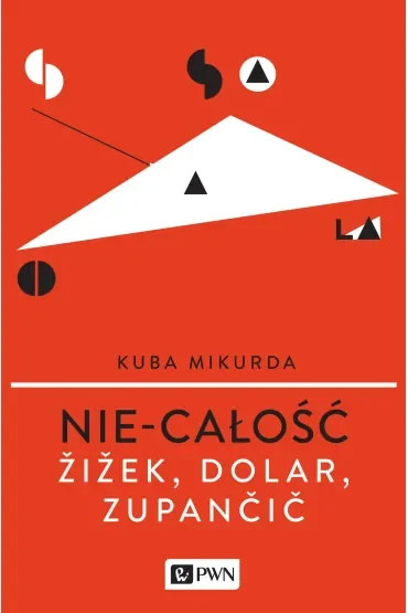 Nie-całość. Ziziek, Dolar, Zupancic