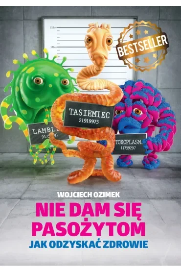 Nie dam się pasożytom. Jak odzyskać zdrowie