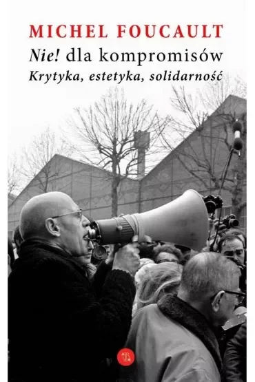Nie dla kompromisów Krytyka estetyka solidarność