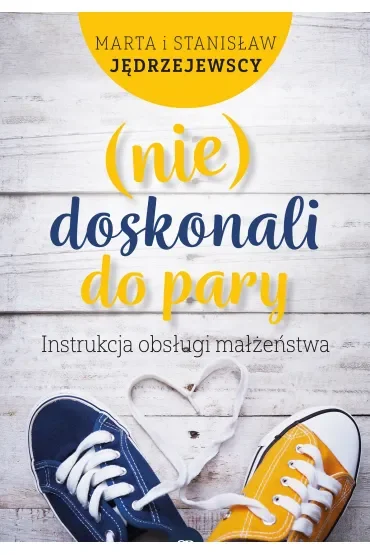 (nie)doskonali do pary Instrukcja obsługi małżeństwa