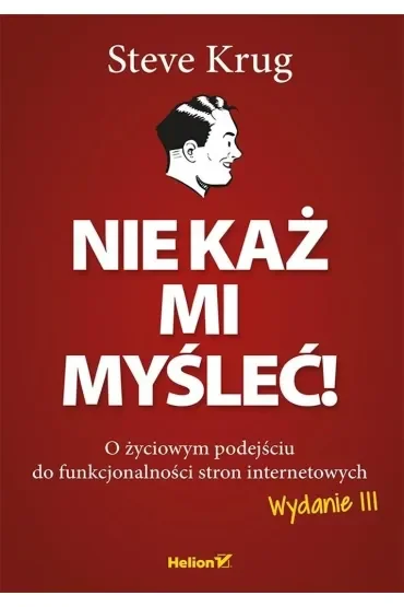 Nie każ mi myśleć! O życiowym podejściu do funkcjonalności stron internetowych