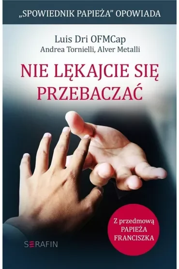 Nie lękajcie się przebaczać