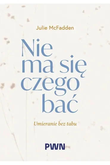 Nie ma się czego bać. Umieranie bez tabu