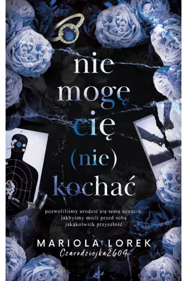 Nie mogę cię (nie) kochać. Tom 2