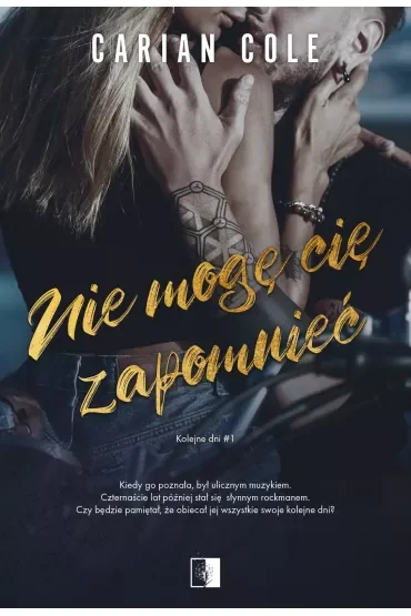 Nie mogę cię zapomnieć. Kolejne dni. Tom 1