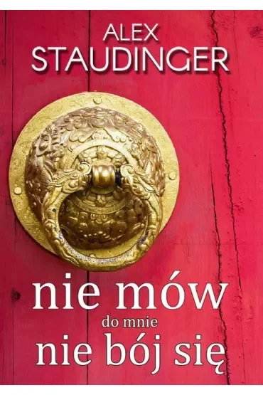 Nie mów do mnie nie bój się
