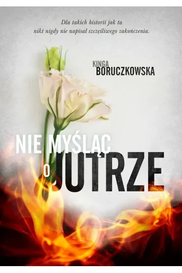 Nie myśląc o jutrze