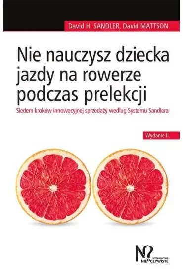 Nie nauczysz dziecka jazdy na rowerze podczas prelekcji
