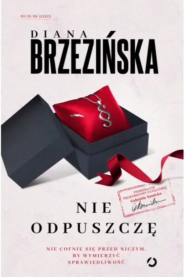 Nie odpuszczę. Prokurator Gabriela Sawicka. Tom 2