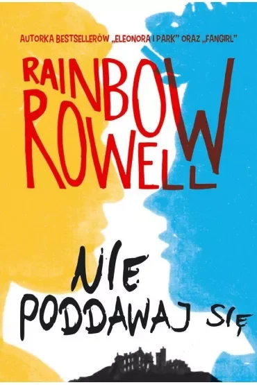 Nie poddawaj się. Simon Snow. Tom 1