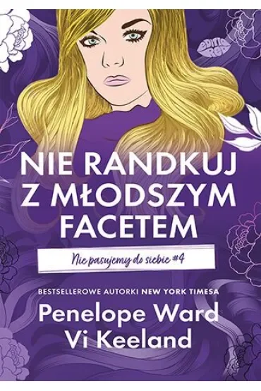 Nie randkuj z młodszym facetem. Nie pasujemy do siebie. Tom 4