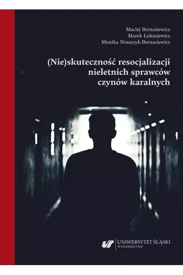(Nie)skuteczność resocjalizacji nieletnich..