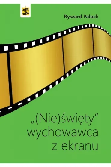 (Nie)święty wychowawca z ekranu