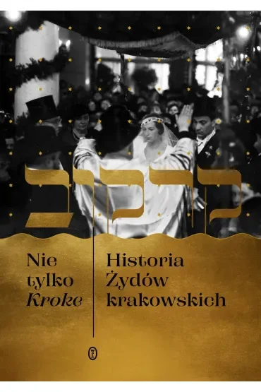 Nie tylko Kroke. Historia Żydów krakowskich