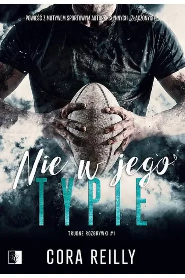 Nie w jego typie. Trudne rozgrywki. Tom 1