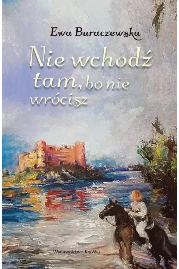 Nie wchodź tam, bo nie wrócisz