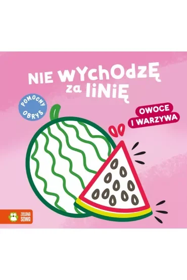 Nie wychodzę za linię. Owoce i warzywa