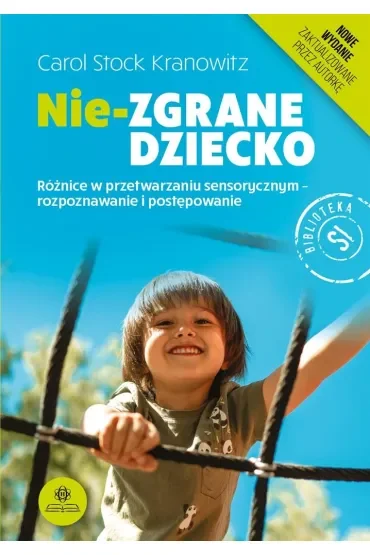 Nie zgrane dziecko różnice w przetwarzaniu sensorycznym rozpoznawanie i postępowanie