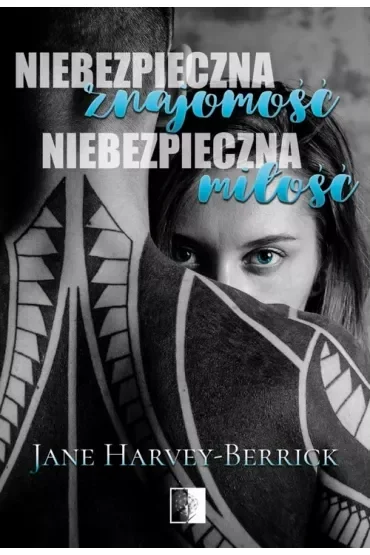 Niebezpieczna znajomość, niebezpieczna miłość