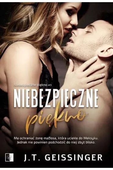 Niebezpieczne piękno. Tom 1
