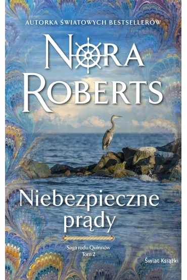 Niebezpieczne prądy. Saga rodu Quinnów. Tom 2