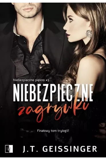 Niebezpieczne zagrywki. Niebezpieczne piękno. Tom 3