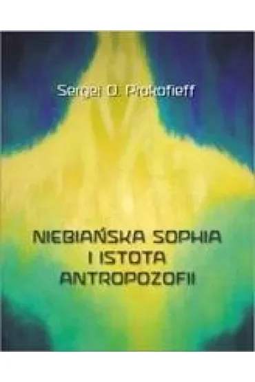 Niebiańska Sophia i istota antropozofii