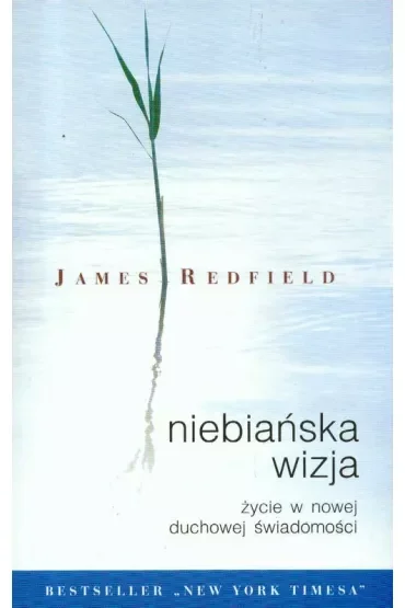 Niebiańska wizja II życie w nowej świadomości duchowe
