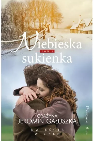 Niebieska sukienka. Dwieście wiosen. Tom 2