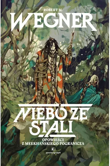 Niebo ze stali. Opowieści z meekhańskiego pogranicza