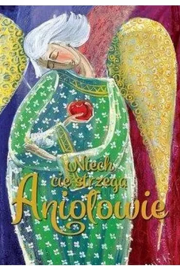 Niech cię strzegą Aniołowie