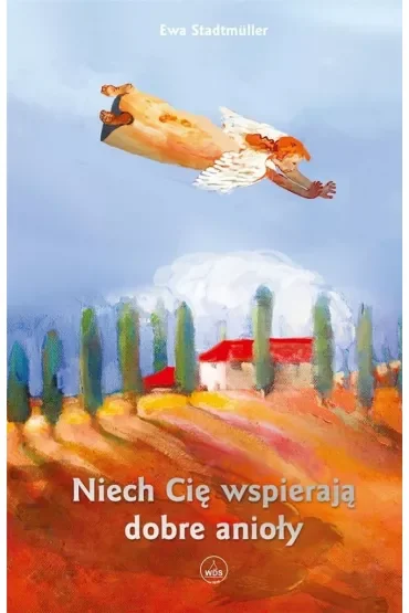 Niech Cię wspierają dobre anioły