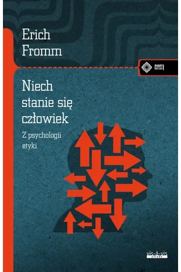 Niech się stanie człowiek. Z psychologii etyki