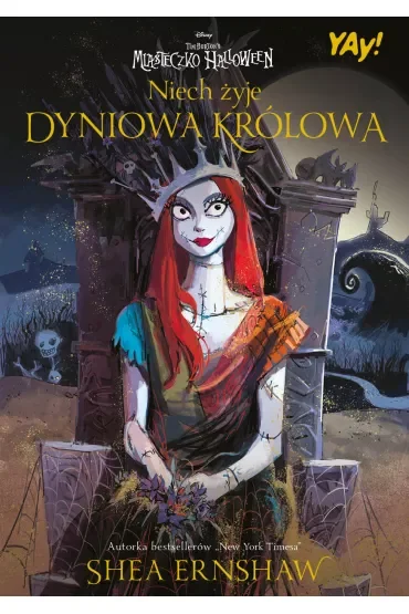 Niech żyje Dyniowa Królowa. Miasteczko Halloween Tima Burtona. Tom 1