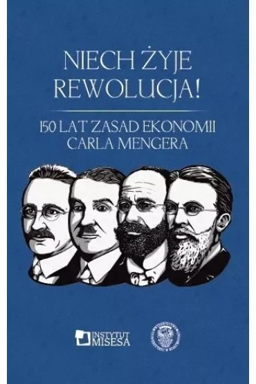 Niech żyje rewolucja! 150 lat "Zasad ekonomii"
