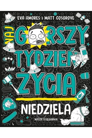 Niedziela. Najgorszy tydzień życia