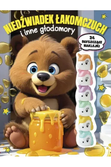 Niedźwiadek Łakomczuch i inne głodomory